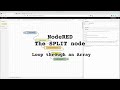 NodeRED Tutorial - Iterate an Array with the SPLIT Node