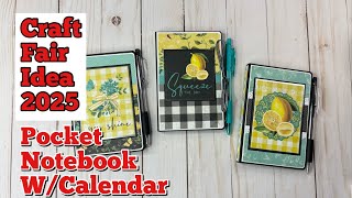 Craft Fair Idea 2025| Quick & Easy Pocket Notebook w/Calendar TUTORIAL | Great Gift Giving Idea
