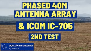 Phased 40m Vertical Testing with Icom IC-705