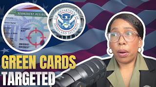 Breaking News: Green Card Holders Targeted for Deportation