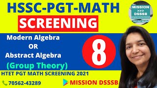 Modern Algebra Lec-8 | HSSC PGT MATH SCREENING | Abstract Algebra | Group Theory