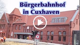 AUS ALT MACH NEU! Eine Bürgergenossenschaft in Cuxhaven saniert einen Bahnhof! 23.03.2021