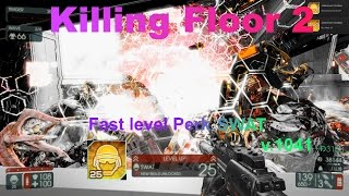 killing floor 2 easy and fast 25 level perks by ligala killing floor 2 easy and fast 25 level perks by ligala