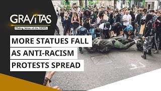Gravitas: More statues fall as Anti-Racism protests spread