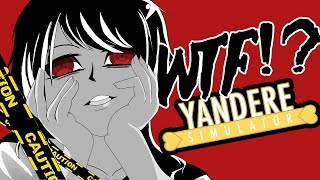 WTF Yandere Dev!?