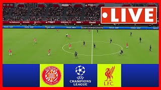 [LIVE] Girona vs Liverpool | UEFA Champions League 24/25 | Match LIVE Today