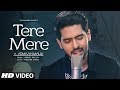 Tere Mere Song (Reprise) | Armaan Malik ft. Daniel K. Rego | Amaal Mallik | Latest Hindi Songs 2017
