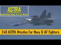 Astra MK1 missile delivery to be completed by end of year 2022 to Indian Air force and Navy