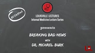Breaking Bad News and Difficult Decisions with Dr. Michael Burk