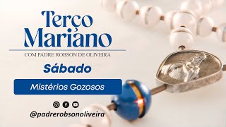 SANTO TERÇO - Mistérios Gozosos - 22.02.2025 - Padre Robson de Oliveira