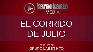 Karaokanta - Grupo Laberinto - El Corrido de Julio