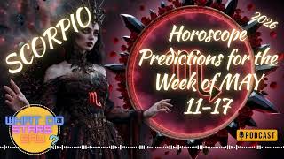SCORPIO | 11 - 17 May 2026 | Weekly Horoscope | #horoscope #astrology #forecast
