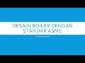 Desain Boiler dengan Standar ASME