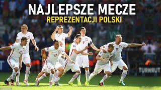 Najlepsze Mecze Reprezentacji Polski ᴴᴰ #1