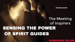 In The Presence Of Your Spirit Guides - Guided Meditative Exercise - With Helen DaVita