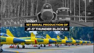 The first serial production JF-17 Thunder Block III | InShort