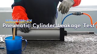 SC Pneumatic Cylinder Leakage Test