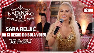 SARA RELJIC - DA SI NEKAD DO BOLA VOLEO | UZIVO | ORK. ACA STOJNEV | 2022 | KAFANSKO VECE