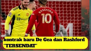 Berita bola terbaru • kontrak De Gea dan Rashford tersendat