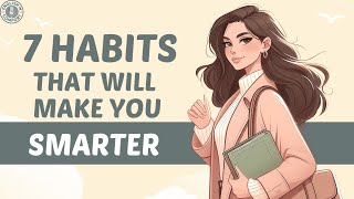 becoming smart is easy, actually | 7 Everyday Habits That Make You Smarter |English Learning Podcast