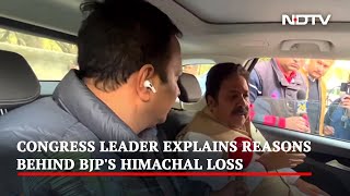 NDTV Exclusive: Congress Leader Explains Reasons Behind BJP's Himachal Loss