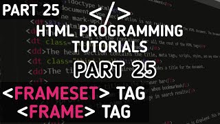 HTML coding Tutorials || Part 25 || Frameset tag || Frame tag