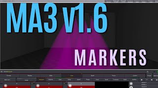 MA3 v1.6: How To Use Markers - Simplify Your 3d Lighting!