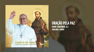 Padre Joãozinho, scj - Oração pela paz