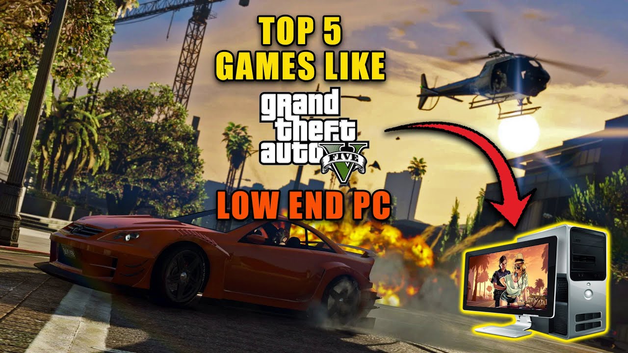 Open World Games Like Gta 5 For Low End Pc Best Games Walkthrough Open World Games Like Gta 5 For Low End Pc Best Games Walkthrough