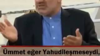 Eğer ümmet Yahudileşmeseydi, Yahudiler bize bir şey yapamazdı!