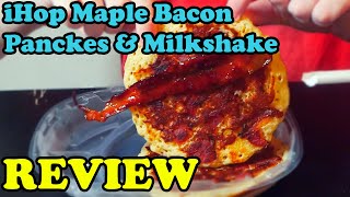 iHop Maple Bacon Milkshake / Pancakes Food Review