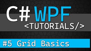 C# WPF Tutorial #5 - Grid Control for Basic Responsive Layouts