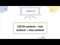Lesson 12 in css3 CSS fit content – min content – max content