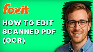 How to Edit a Scanned PDF in Foxit (OCR) [2026 Full Guide]