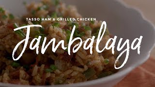 Tasso Ham & Grilled Chicken Jambalaya