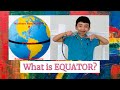 What is EQUATOR? What are the POLEs?