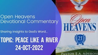 Open Heavens Devotional For Monday 24-10-2022 by Pastor E.A Adeboye (Peace Like A River)