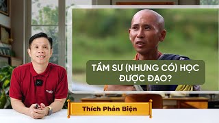 Tầm sư nhưng có học được đạo