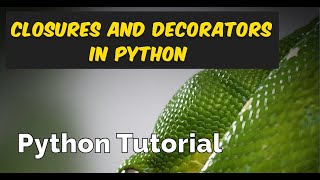Closures and Decorators in Python Tutorials | Closure in Python | Decorator in Python