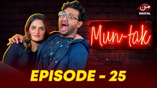 MUN TAK - Episode 25 | Tasbiha Mazhar - Soteli Special | Younas Khan | MUN DIGITAL