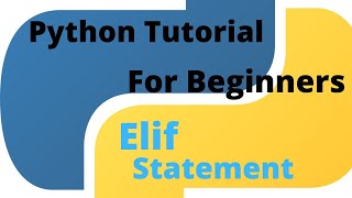Python Tutorial for Beginners -26- elif statement (Python conditionals)