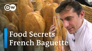 Why The French Eat 30 Million Baguettes A Day - Traditional French Baguette | Food Secrets Ep. 12