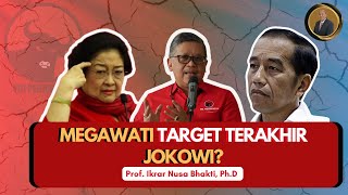 MEGAWATI TARGET TERAKHIR JOKOWI?