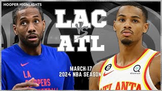 LA Clippers vs Atlanta Hawks  Game Highlights | Mar 17 | 2024 NBA Season