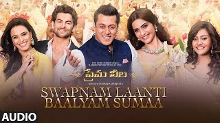 Swapnam Laanti Baalyam Sumaa Full Song (Audio) || "Prema Leela" || Salman Khan, Sonam Kapoor