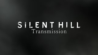 SILENT HILL Transmission (EN) | May 30, 2024 | KONAMI