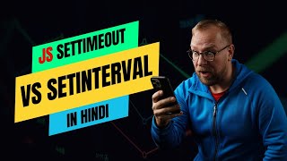 JavaScript setTimeout vs setInterval 🔥 Full Explained in Hindi”