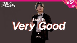 [릴레이댄스 어게인] MCND(엠씨엔디) - Very Good (Original Song by. Block B) (4K)