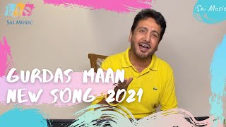 Gurdas Maan New Song 2021| New Live Song | Sai Music