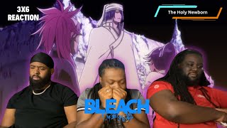 BLEACH TYBW | THE HOLY NEWBORN 3X6 | REACTION